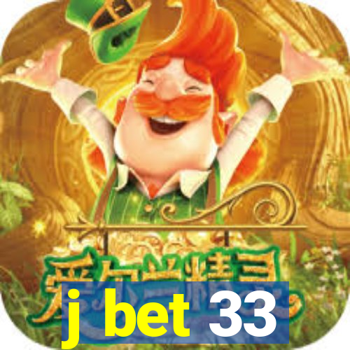 j bet 33